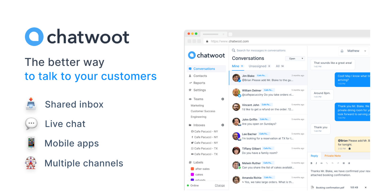  Chatwoot connects with popular customer communication channels like Email, Website live-chat, Facebook, Twitter, WhatsApp, Instagram, Line, etc. This